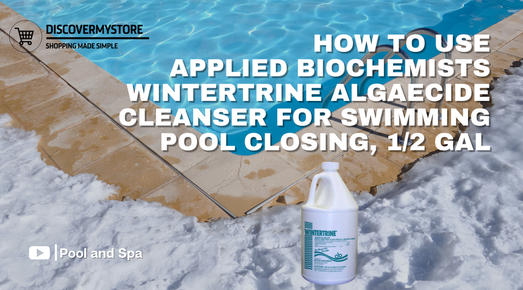 How to Use Applied Biochemists Wintertrine Algaecide Cleanser for Swim