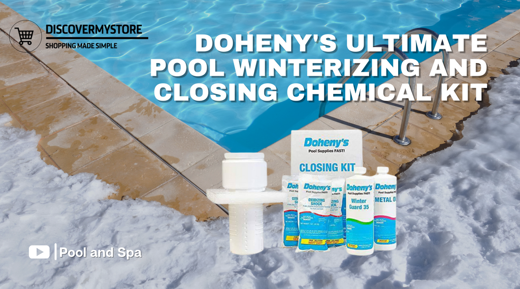 How to Use Doheny's Ultimate Pool Winterizing and Closing Chemical Kit
