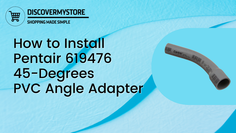 How to Install Pentair 619476 45-Degrees PVC Angle Adapter