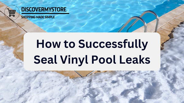 How to Successfully Seal Vinyl Pool Leaks
