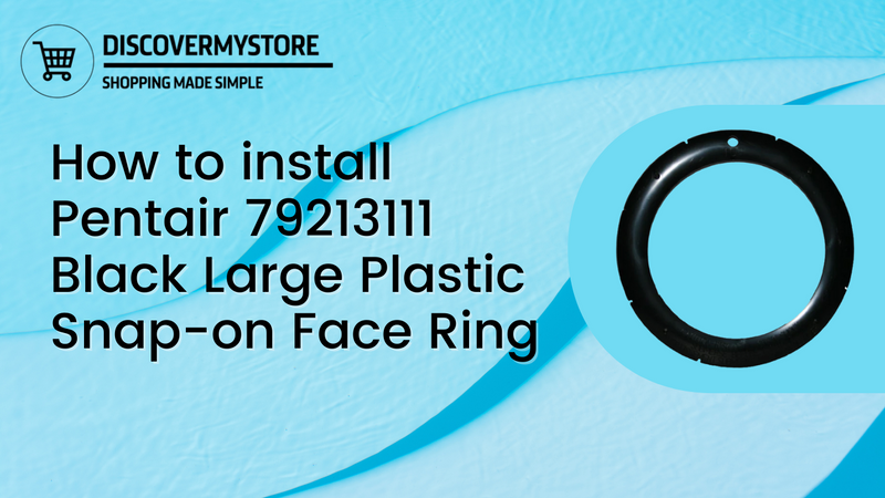 How to install Pentair 79213111 Black Large Plastic Snap-on Face Ring