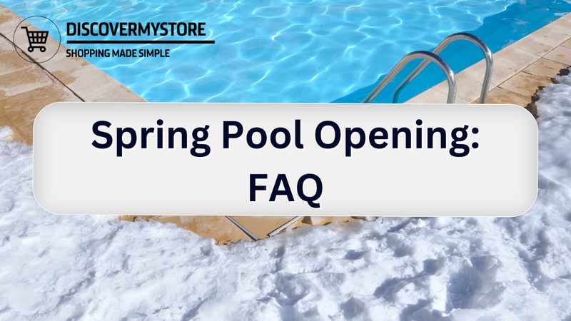 Spring Pool Opening: FAQ