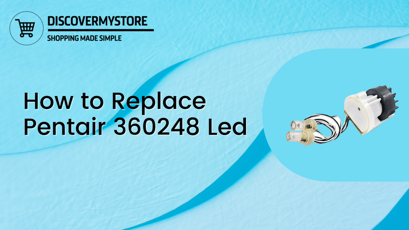 How to Replace Pentair 360248 Led