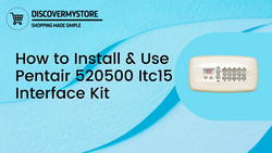 How to Install and Use Pentair 520500 Itc15 Interface Kit