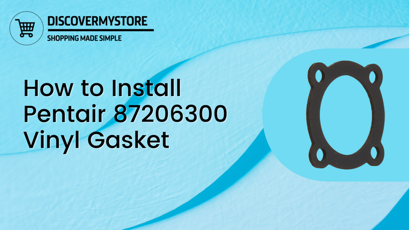 How to Install Pentair 87206300 Vinyl Gasket