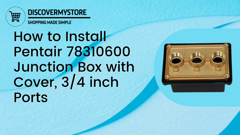 How to Install Pentair 78310600 Junction Box with Cover, 3/4 inch Ports