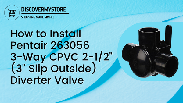 How to Install Pentair 263056 3-Way CPVC 2-1/2 Inch (3 Inch Slip Outside) Pool and Spa Diverter Valve