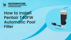 How to Install Pentair T40FW Automatic Pool Filler