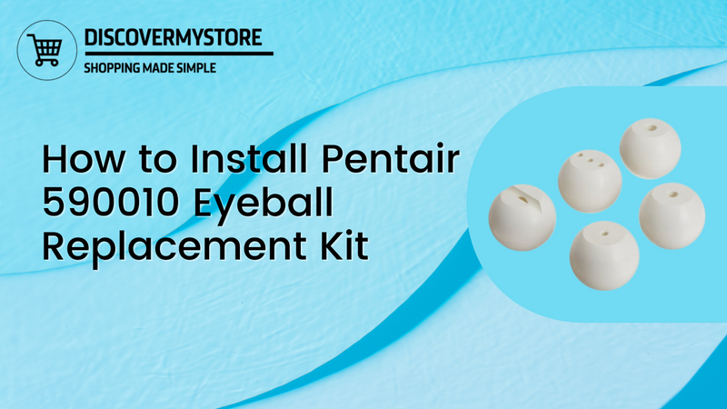 How to Install Pentair 590010 Eyeball Replacement Kit