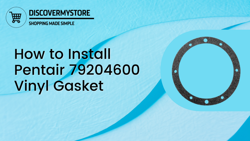 How to Install Pentair 79204600 Vinyl Gasket