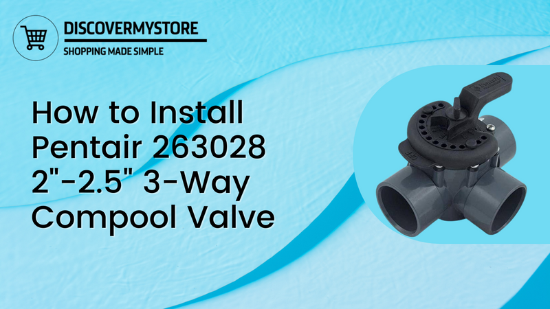 How to Install Pentair 263028 2 Inch - 2.5 Inch 3-Way Compool Valve
