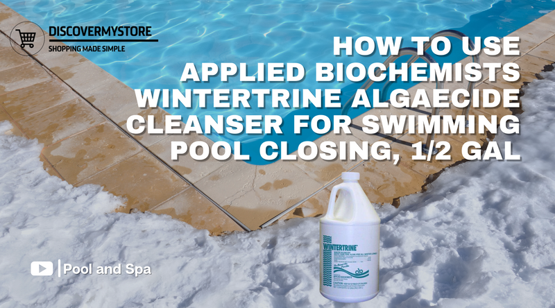 How to Use Applied Biochemists Wintertrine Algaecide Cleanser for Swimming Pool Closing, 1/2 gal