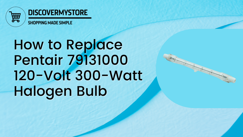 How to Replace Pentair 79131000 120-Volt 300-Watt Halogen Bulb