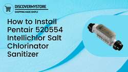 How to Install Pentair 520554 Intellichlor Salt Chlorinator Sanitizer