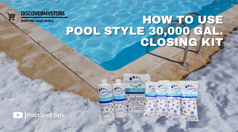 How to Use Pool Style 30,000 Gal. Closing Kit