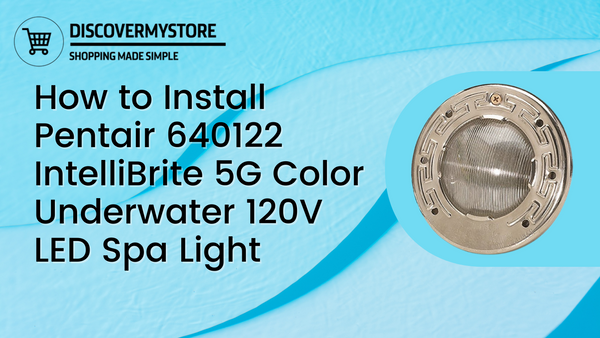 How to Install Pentair 640122 IntelliBrite 5G Color Underwater 120V LED Spa Light