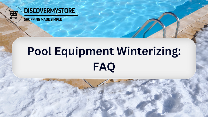 Pool Equipment Winterizing: FAQ