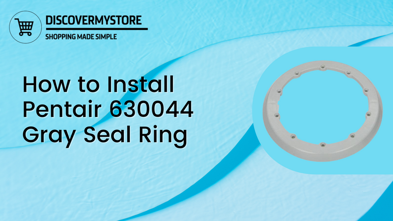 How to Install Pentair 630044 Gray Seal Ring