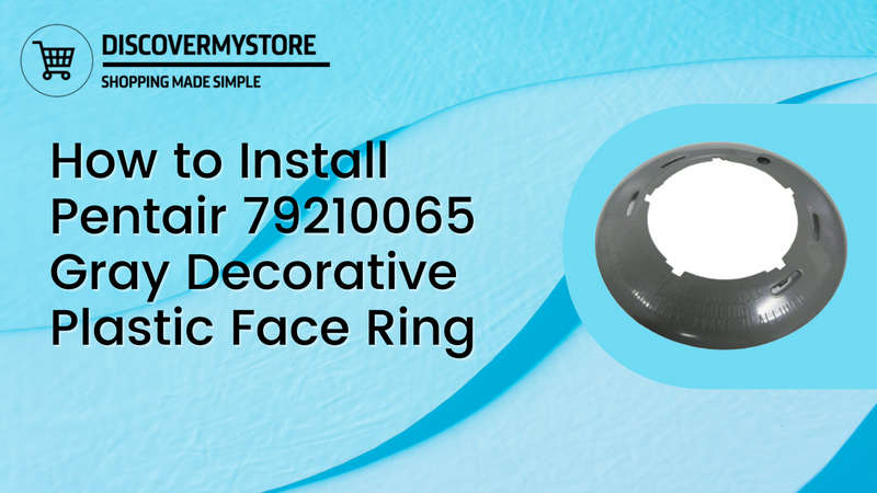 How to Install Pentair 79210065 Gray Decorative Plastic Face Ring