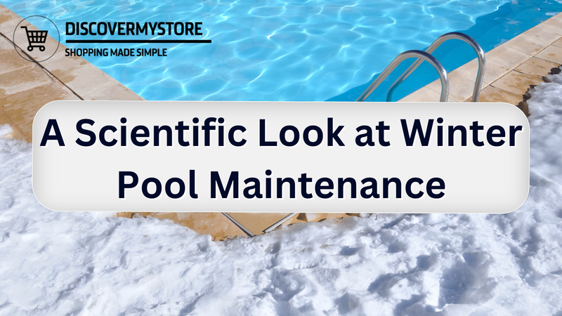A Scientific Look at Winter Pool Maintenance