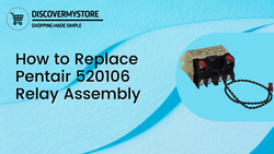 How to Replace Pentair 520106 Relay Assembly