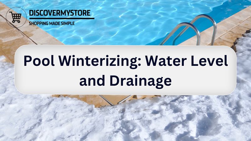 Pool Winterizing: Water Level and Drainage