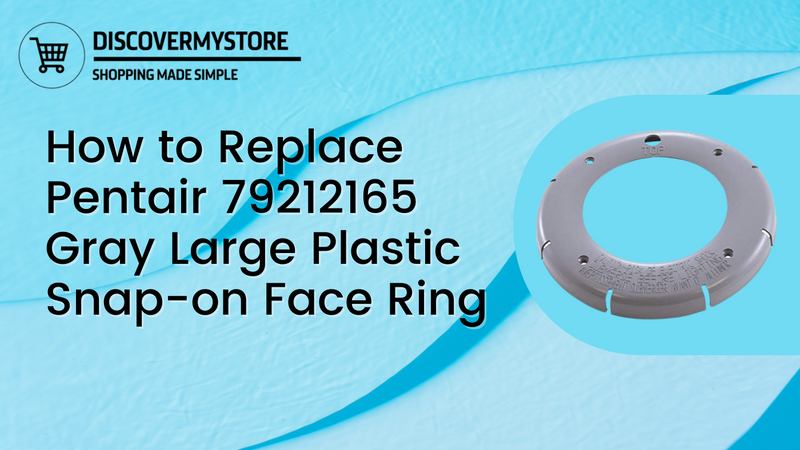 How to Replace Pentair 79212165 Gray Large Plastic Snap-on Face Ring