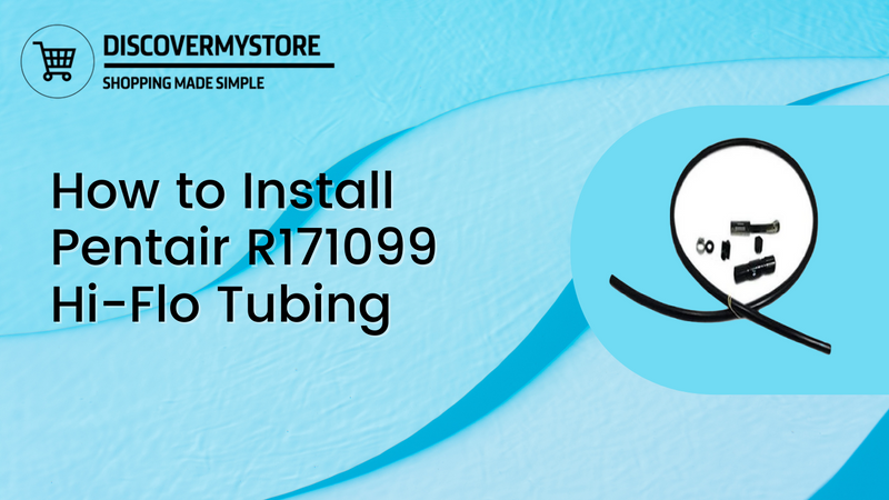 How to Install Pentair R171099 Hi-Flo Tubing Replacement Kit
