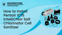 How to Install Pentair IC15 IntelliChlor Salt Chlorinator Cell Sanitizer