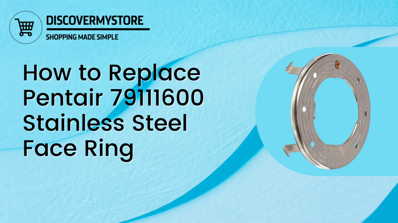 How to Replace Pentair 79111600 Stainless Steel Face Ring