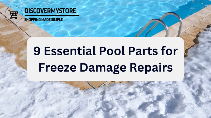 9 Essential Pool Parts for Freeze Damage Repairs
