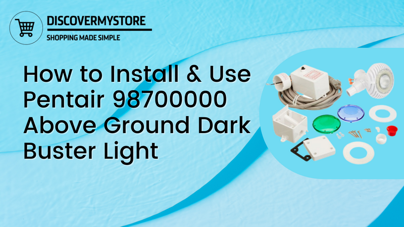 How to Install and Use Pentair 98700000 Above Ground Dark Buster Light