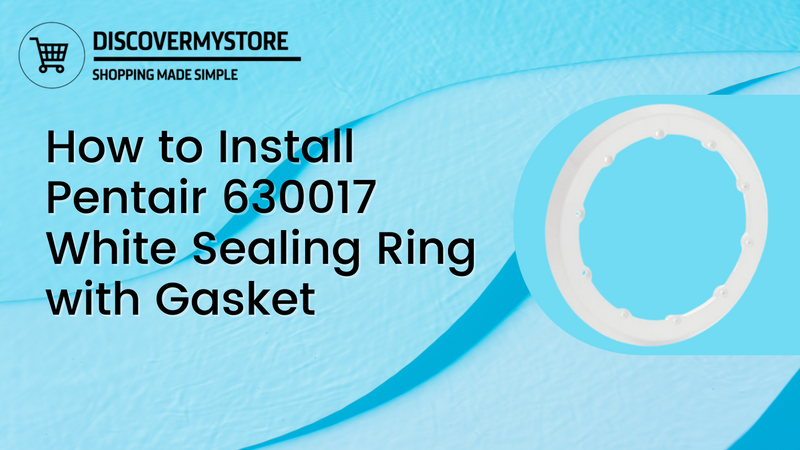 How to Install Pentair 630017 White Sealing Ring with Gasket