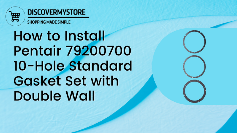 How to Install Pentair 79200700 10-Hole Standard Gasket Set with Double Wall