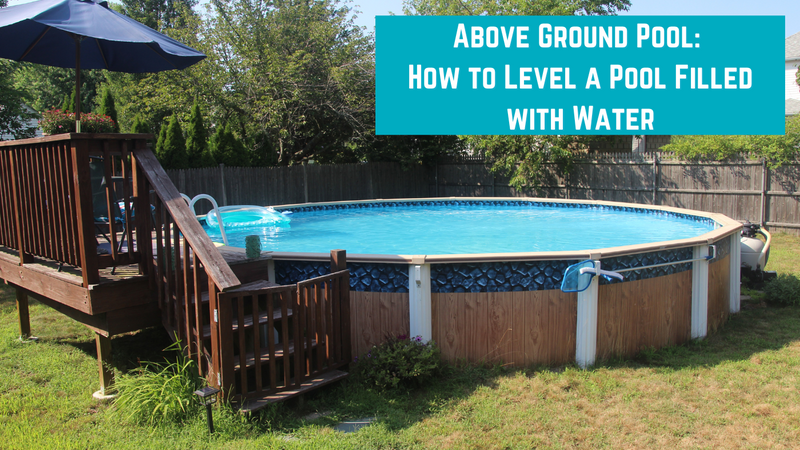 Above Ground Pool: How to Level a Pool Filled with Water