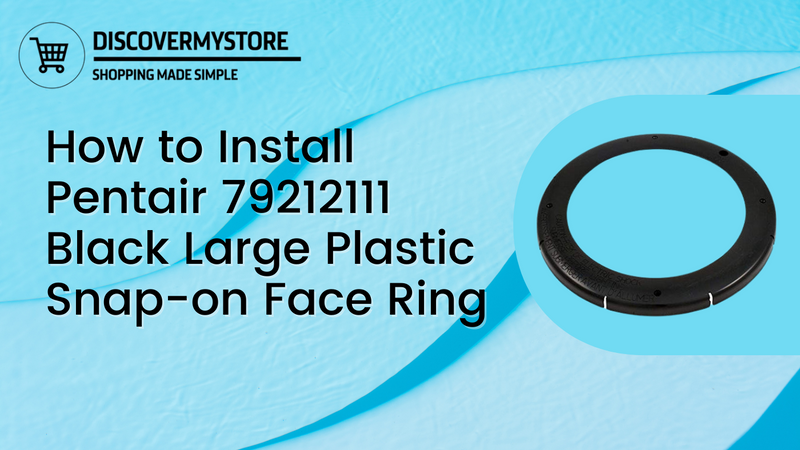 How to Install Pentair 79212111 Black Large Plastic Snap-on Face Ring