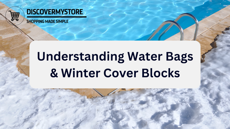 Understanding Water Bags & Winter Cover Blocks