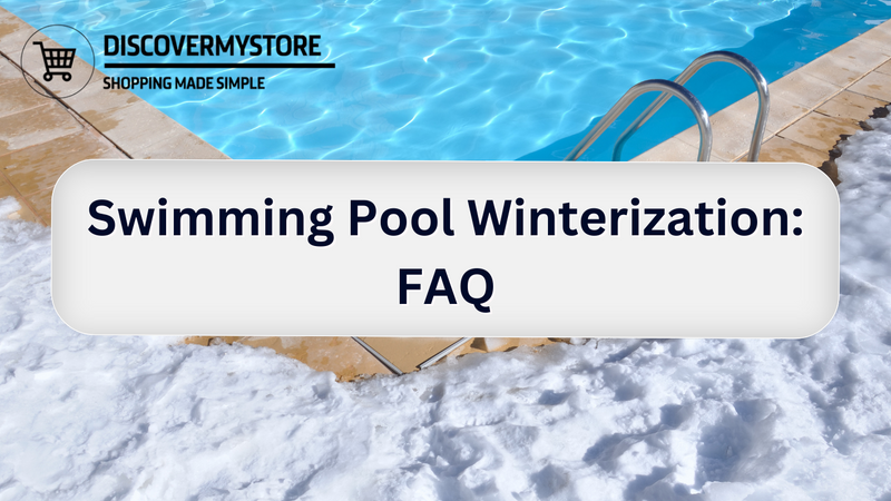 Swimming Pool Winterization: FAQ