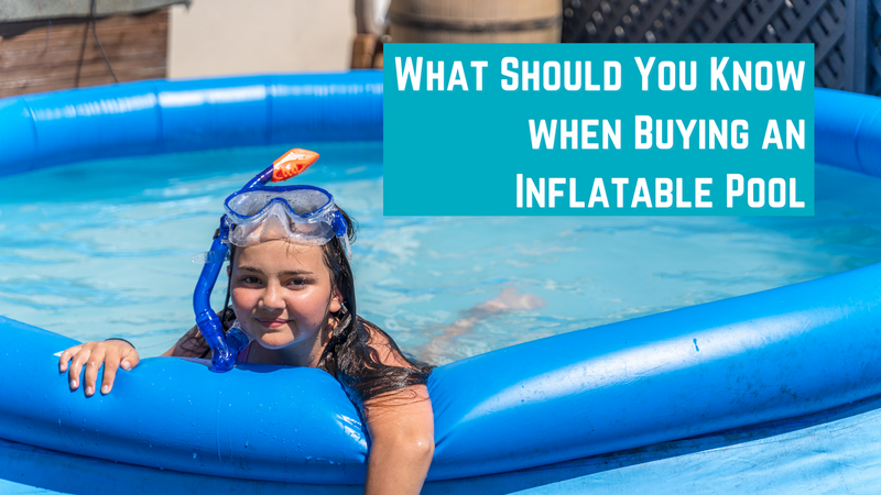 What Should You Know when Buying an Inflatable Pool