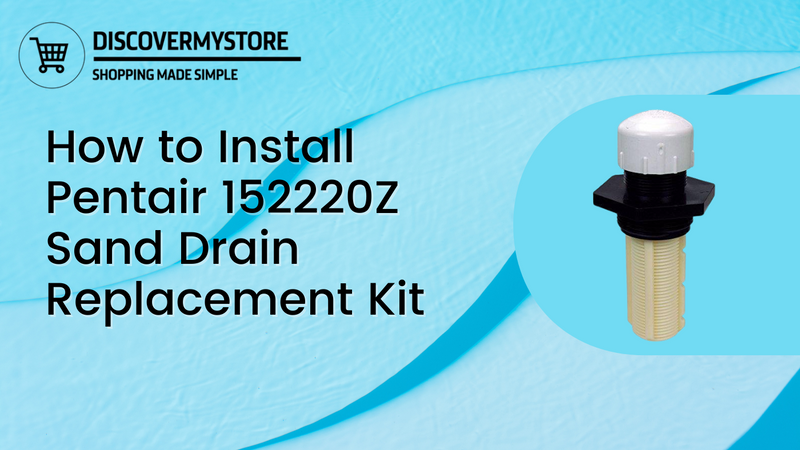 How to Install Pentair 152220Z Sand Drain Replacement Kit