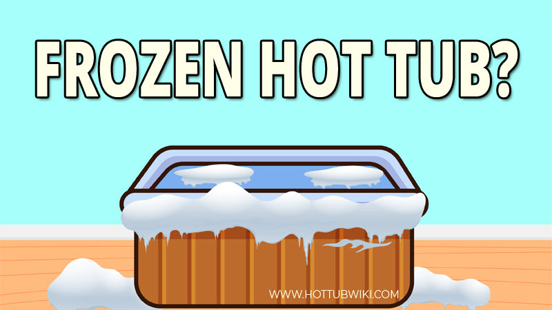 What to Do With Frozen Hot Tub?