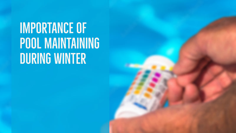 Importance of Pool Maintaining During Winter