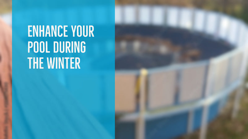 Enhance Your Pool During the Winter