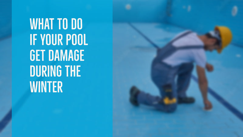 What To Do If Your Pool Get Damage During The Winter