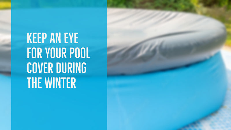 Keep an Eye for Your Pool Cover During The Winter