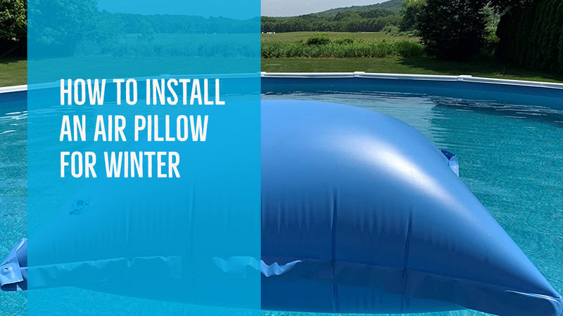 How to Install an Air Pillow for Winter