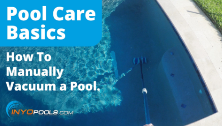 How To Manually Vacuum A Pool