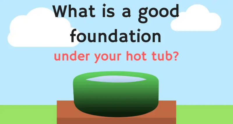 What Is The Best Base for a Hot Tub?