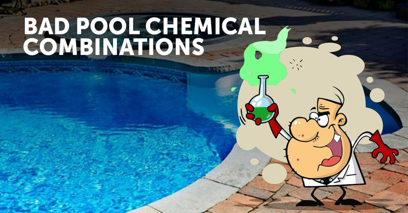 Bad Pool Chemical Combinations