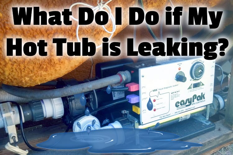 How to Fix Hot Tub Leak?